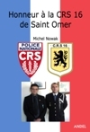 Honneur à la CRS 16 de Saint Omer